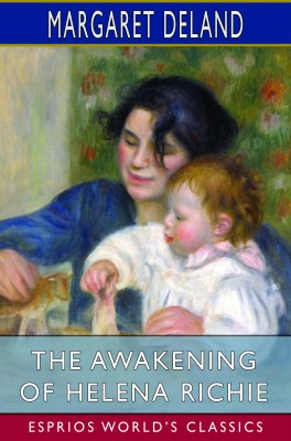 The Awakening of Helena Richie (Esprios Classics)