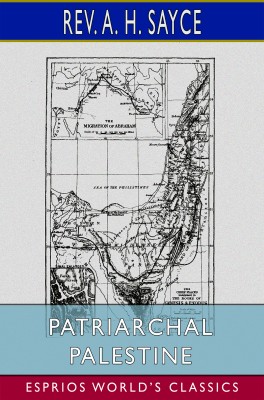 Patriarchal Palestine (Esprios Classics)