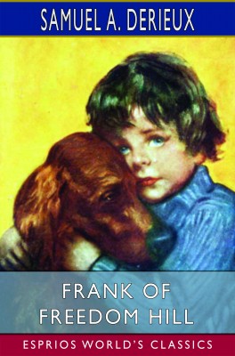 Frank of Freedom Hill (Esprios Classics)