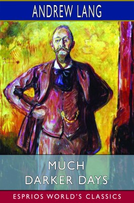 Much Darker Days (Esprios Classics)