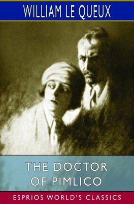 The Doctor of Pimlico (Esprios Classics)