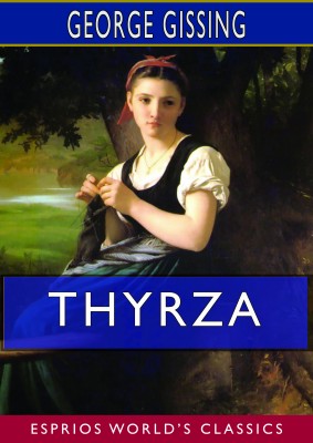 Thyrza (Esprios Classics)