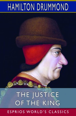 The Justice of the King (Esprios Classics)