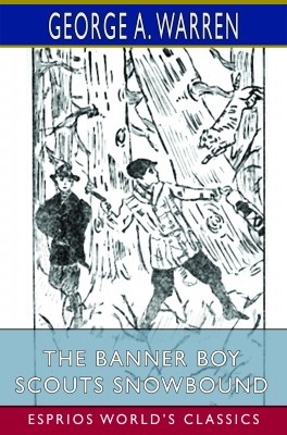 The Banner Boy Scouts Snowbound (Esprios Classics)