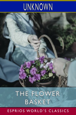 The Flower Basket (Esprios Classics)