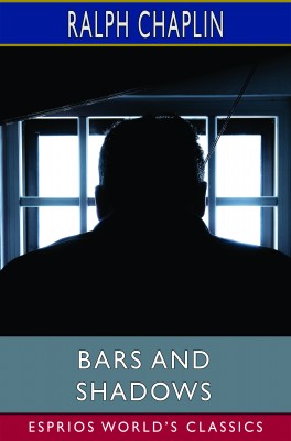 Bars and Shadows (Esprios Classics)