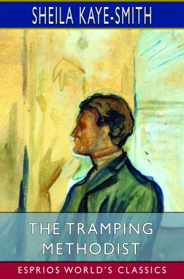 The Tramping Methodist (Esprios Classics)