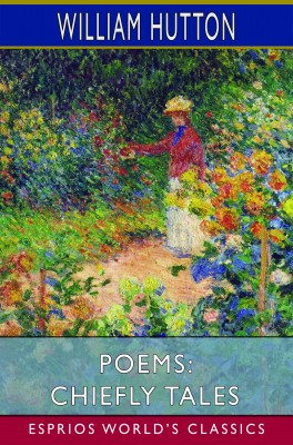 Poems: Chiefly Tales (Esprios Classics)