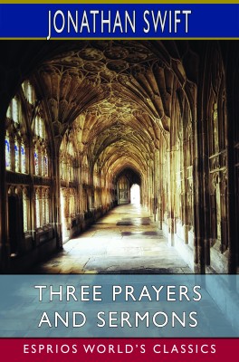 Three Prayers and Sermons (Esprios Classics)