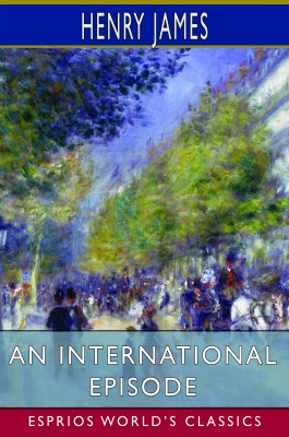 An International Episode (Esprios Classics)