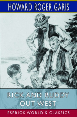 Rick and Ruddy Out West (Esprios Classics)