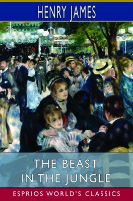 The Beast in the Jungle (Esprios Classics)