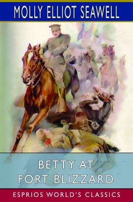 Betty at Fort Blizzard (Esprios Classics)