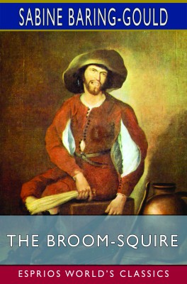 The Broom-Squire (Esprios Classics)