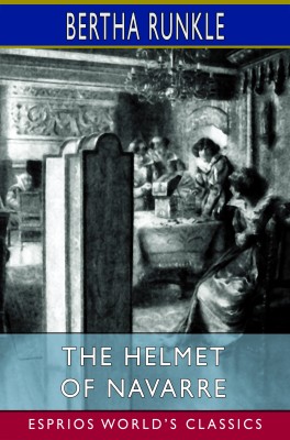 The Helmet of Navarre (Esprios Classics)