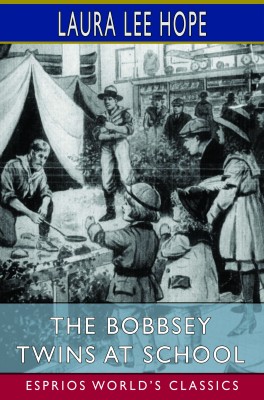 The Bobbsey Twins at School (Esprios Classics)