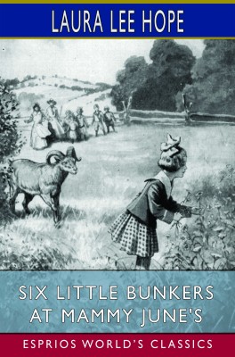 Six Little Bunkers at Mammy June's (Esprios Classics)