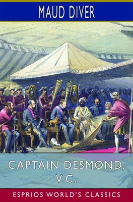 Captain Desmond, V.C. (Esprios Classics)