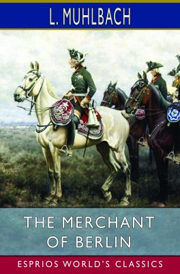 The Merchant of Berlin (Esprios Classics)