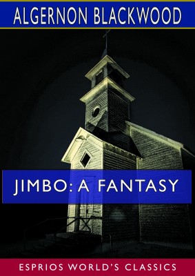 Jimbo: A Fantasy (Esprios Classics)