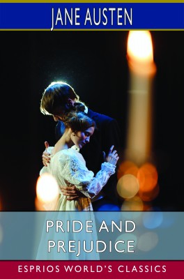 Pride and Prejudice (Esprios Classics)