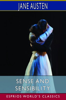 Sense and Sensibility (Esprios Classics)