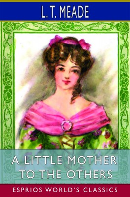 A Little Mother to the Others (Esprios Classics)