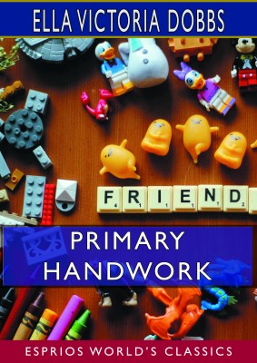 Primary Handwork (Esprios Classics)