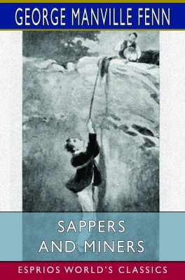 Sappers and Miners (Esprios Classics)
