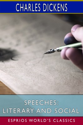 Speeches: Literary and Social (Esprios Classics)