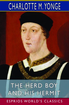 The Herd Boy and His Hermit (Esprios Classics)