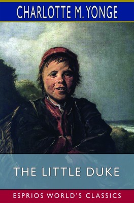 The Little Duke (Esprios Classics)