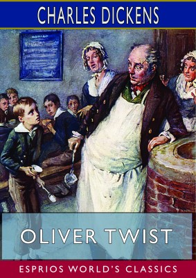 Oliver Twist (Esprios Classics)
