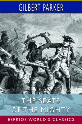The Seats of the Mighty (Esprios Classics)