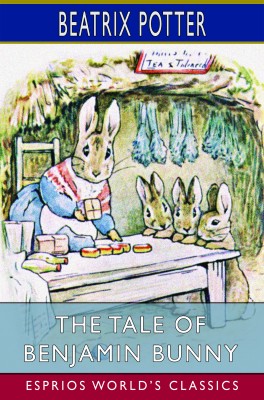 The Tale of Benjamin Bunny (Esprios Classics)