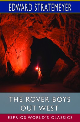 The Rover Boys out West (Esprios Classics)