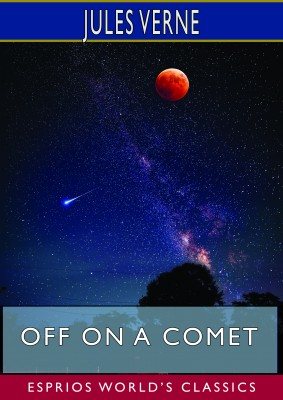 Off on a Comet (Esprios Classics)