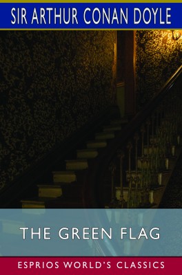 The Green Flag (Esprios Classics)
