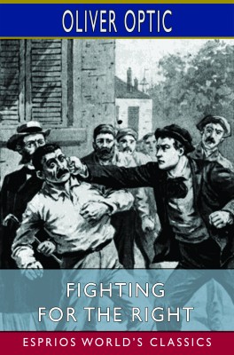 Fighting for the Right (Esprios Classics)