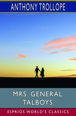 Mrs. General Talboys (Esprios Classics)