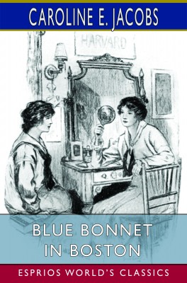 Blue Bonnet in Boston (Esprios Classics)