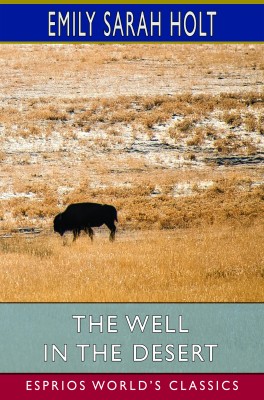 The Well in the Desert (Esprios Classics)