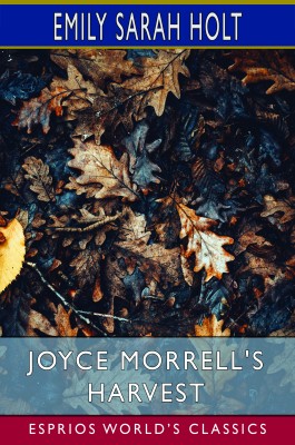 Joyce Morrell's Harvest (Esprios Classics)