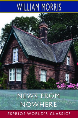 News from Nowhere (Esprios Classics)