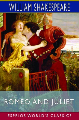Romeo and Juliet (Esprios Classics)