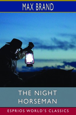 The Night Horseman (Esprios Classics)