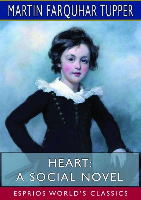 Heart: A Social Novel (Esprios Classics)