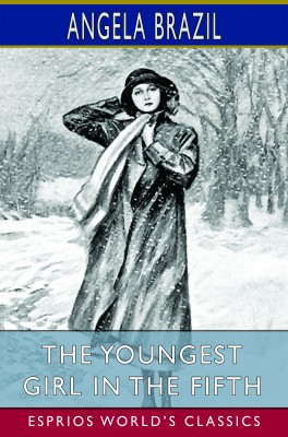 The Youngest Girl in the Fifth (Esprios Classics)