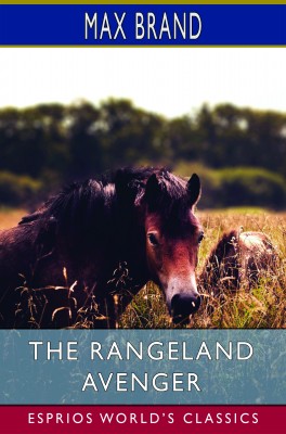 The Rangeland Avenger (Esprios Classics)
