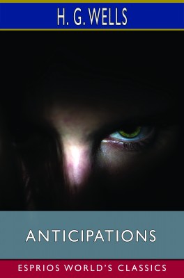 Anticipations (Esprios Classics)
